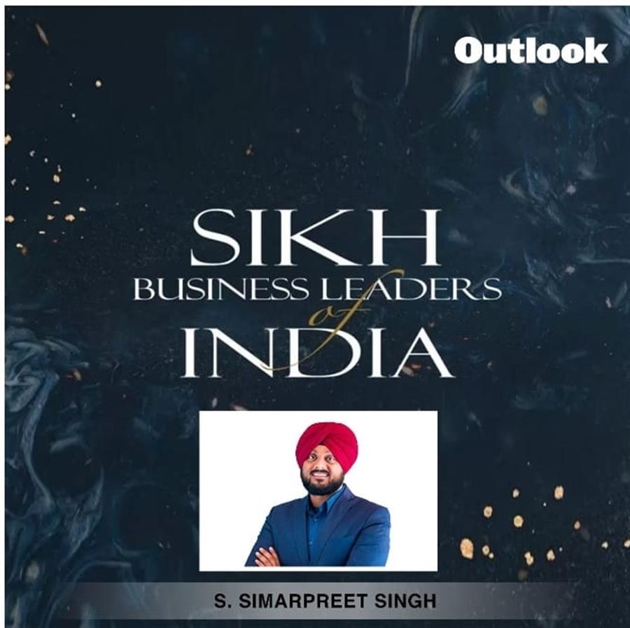 Simarpreet Singh of Hartek Group features in the Top 51 Sikh Business leaders of India by Outlook India